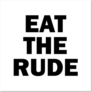 Eat The Rude Posters and Art